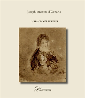 Instantanés sereins - Joseph-Antoine d' Ornano