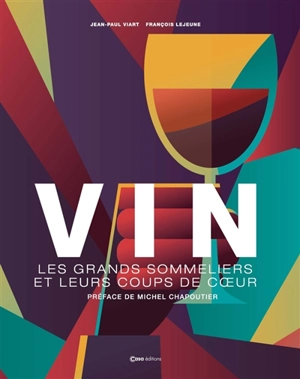 Vin : les grands sommeliers et leurs coups de coeur - Jean-Paul Viart