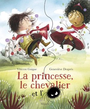 La princesse, le chevalier et l'araignée - Vincent Guigue