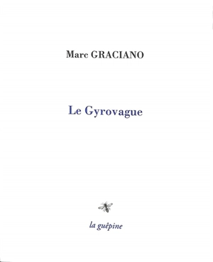 Le gyrovague - Marc Graciano