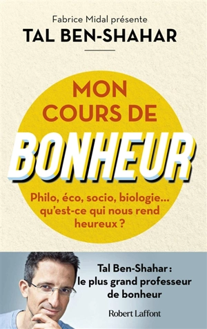 Mon cours de bonheur : introduction - Tal Ben-Shahar