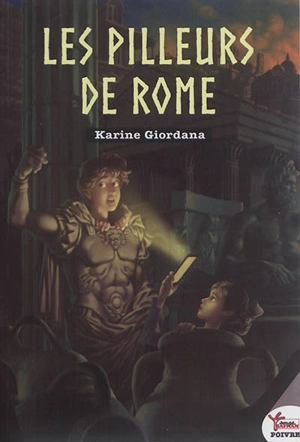 Les pilleurs de Rome - Karine Giordana