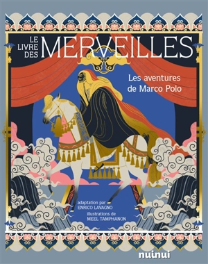 Le livre des merveilles : les aventures de Marco Polo - Marco Polo