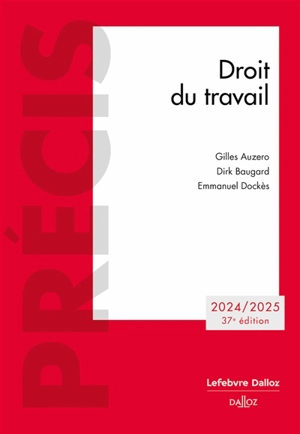 Droit du travail : 2024-2025 - Gilles Auzero