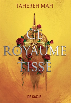 Ce royaume tissé. Vol. 1 - Tahereh Mafi