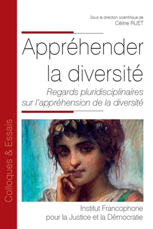 Appréhender la diversité : regards pluridisciplinaires sur l'appréhension de la diversité