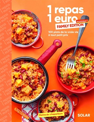 1 repas 1 euro ou presque ! : family edition : 100 plats de la vraie vie à tout petit prix - Marina Sba