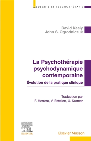 La psychothérapie psychodynamique contemporaine : évolution de la pratique clinique - David Kealy