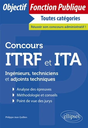 Concours ITRF et ITA : ingénieurs, techniciens et adjoints techniques : toutes catégories - Philippe-Jean Quillien