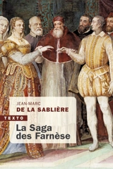 La saga des Farnèse - Jean-Marc de La Sablière