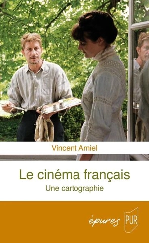 Le cinéma français : une cartographie - Vincent Amiel