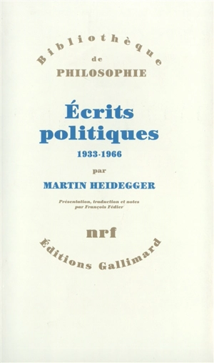 Ecrits politiques : 1933-1966 - Martin Heidegger