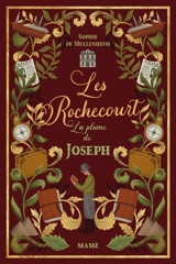 Les Rochecourt. Vol. 2. La plume de Joseph - Sophie de Mullenheim