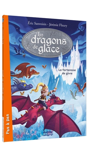 Les dragons de glace. Vol. 2. La forteresse de givre - Eric Sanvoisin