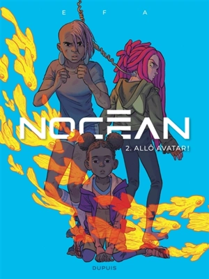 Nocéan. Vol. 2. Allô avatar ! - Efa