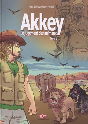 Akkey : le jugement des animaux. Vol. 1 - Mend Bizmar