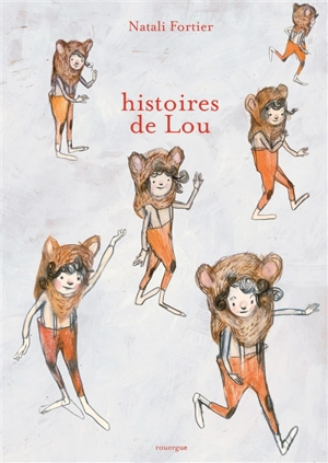 Histoires de Lou - Natali Fortier