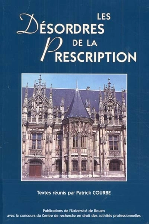 Les désordres de la prescription