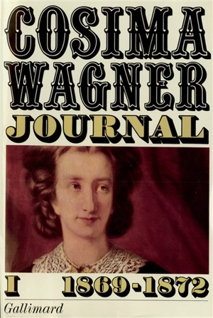 Journal. Vol. 1. 1869-1872 - Cosima Wagner