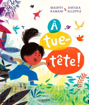 A tue-tête ! - Madhvi Ramani