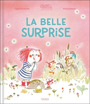 Millie et les mille grenouilles. La belle surprise - Capucine Lewalle