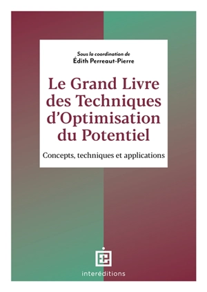 Le grand livre des techniques d'optimisation du potentiel : concepts, techniques et applications