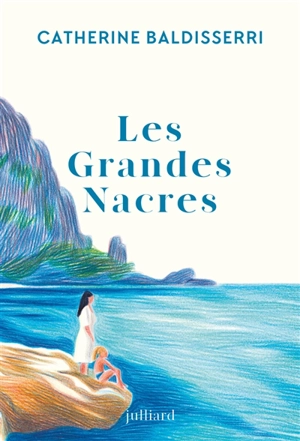 Les grandes nacres - Catherine Baldisserri