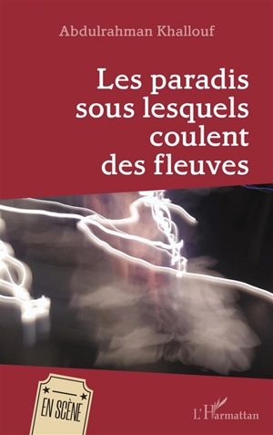 Les paradis sous lesquels coulent des fleuves - Abdulrahman Khallouf