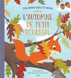 L'automne de Petit écureuil - Anita Loughrey