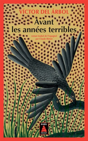 Avant les années terribles - Victor del Arbol