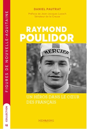 Raymond Poulidor : un héros dans le coeur des Français - Daniel Pautrat