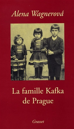 La famille Kafka de Prague - Alena Wagnerová