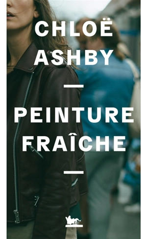 Peinture fraîche - Chloë Ashby