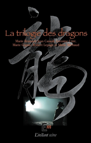 La trilogie des dragons - Michel Tremblay