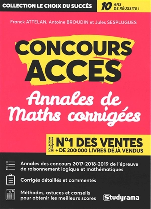 Concours Accès : annales corrigées de l'épreuve de raisonnement de logique et mathématiques : 2017-2018-2019 - Franck Attelan