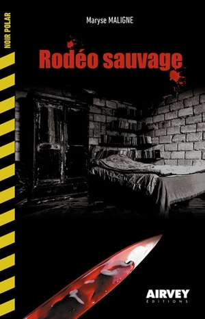 Rodéo sauvage - Maryse Maligne