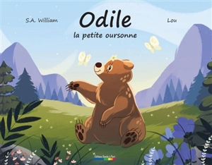 Odile : la petite oursonne - S.A. William