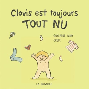 Clovis est toujours tout nu - Guylaine Guay