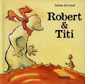 Robert et Titi - Sabine De Greef