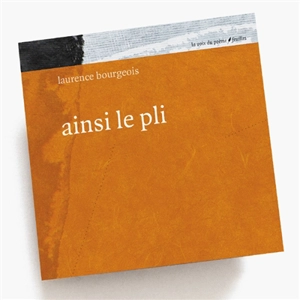 Ainsi le pli - Laurence Bourgeois