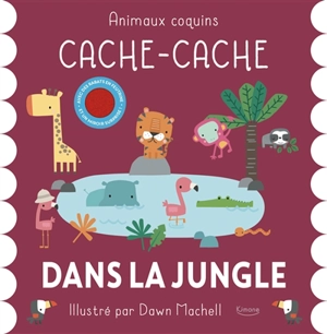 Cache-cache dans la jungle - Dawn Machell