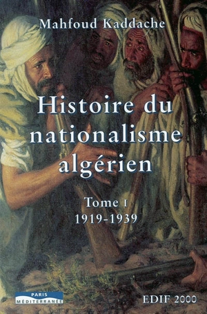 Histoire du nationalisme algérien - Mahfoud Kaddache