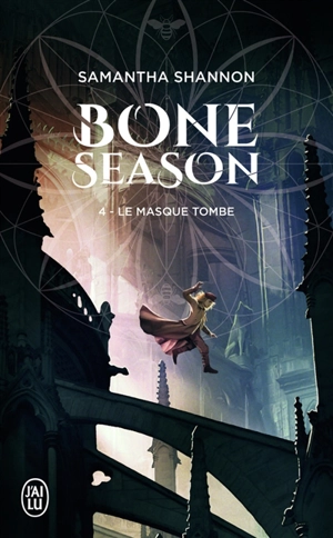 Bone season. Vol. 4. Le masque tombe - Samantha Shannon