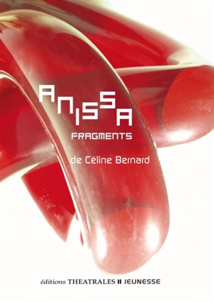 Anissa fragments - Céline Bernard