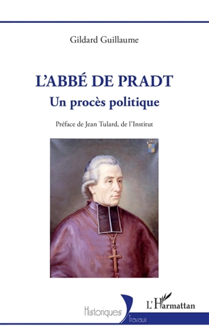 L'abbé de Pradt : un procès politique - Gildard Guillaume
