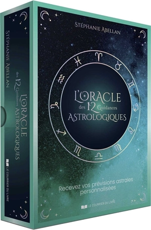 L'oracle des 12 guidances astrologiques : recevez vos prévisions astrales personnalisées - Stéphanie Abellan