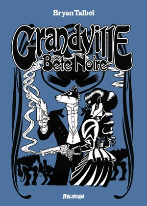 Grandville. Bête noire : une romance scientifique de l'inspecteur détective LeBrock - Bryan Talbot