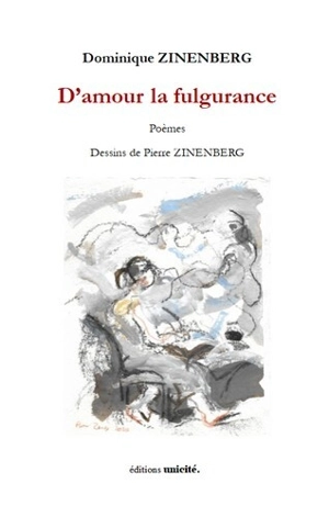 D'amour la fulgurance - Dominique Zinenberg