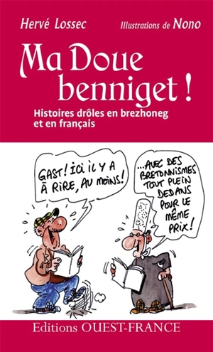 Ma doue benniget ! : petites histoires en brezhoneg et en français - Hervé Lossec