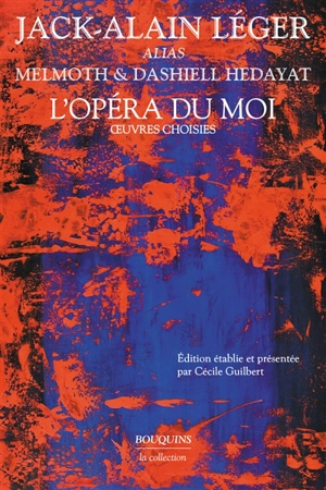 L'opéra du moi : oeuvres choisies - Jack-Alain Léger